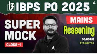 IBPS PO 2025 Mains | Super Mock Class 1 | IBPS PO Reasoning By Saurav Sir