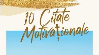 10 Citate Motivaționale (Colaj) #citate #motivatie #dezvoltarepersonala