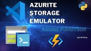 How to use Azurite while developing your Azure Function locally [VS code]