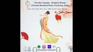 The Zen Voyage -  Origami Sensei Chinese Bamboo Flute