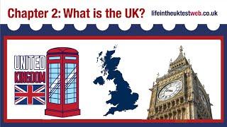  Life in the UK Test Study Material - CHAPTER 2: What is the UK? 