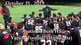 Oct. 31, 2019 - Austin vs Bush HS Varsity Football (Highlights)