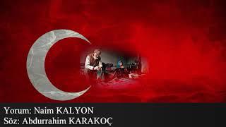 Yemin şiiri Abdurrahim KARAKOÇ / Yorum: Naim KALYON