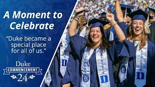 A Moment to Celebrate | Duke 2024 Commencement Sights and Sounds!