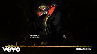 Monty G - Humming Official Audio