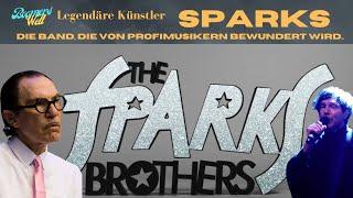 Sparks - Geniale Künstler - Über 50 Jahre - Die Band die Profis bewundern und Pop-Hörer kaum kennen!