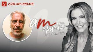 Epstein Files Letdown, Zelensky Goes to Washington, Tate Brothers Arrive in America: AM Update 2/28