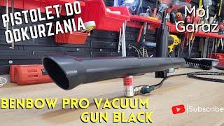 BENBOW PRO VACUUM GUN BLACK  Zestaw do odkurzania | Detailing | Odkurzanie  | Szybki test |
