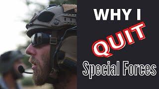 Why I Quit Special Forces | Former Green Beret