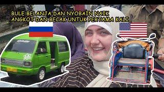 Bule Belanja Nyobain Naik Angkot Dan Becak Untuk Pertama Kali | Foreigner Trying Angkot And Becak