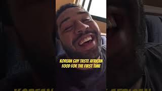 Korean guy taste  African food for the first time ! He didn’t like it #africafood #Ethiopia ￼