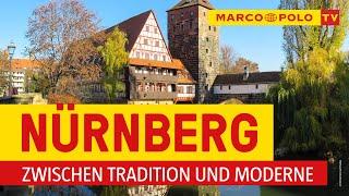 Deutschlands schönste Städte - Nürnberg, zwischen Tradition und Moderne | Marco Polo TV