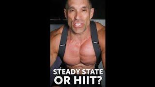 steady state or HIIT Cardio which is best