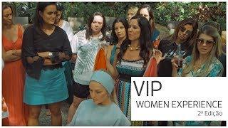 VIP Women Experience 2ª Edição - Melhores Momentos