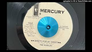 The Riddles - Sweets for My Sweet (Mercury) 1967