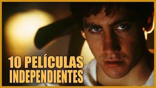 ¿Qué es Cine Independiente? - 10 Películas Independientes que tenés que ver Ya Mismo