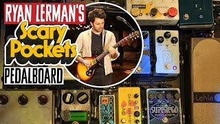 Ryan Lerman's Scary Pockets Pedalboard