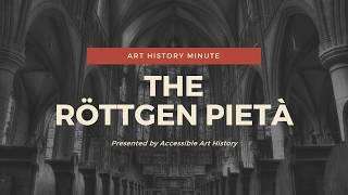 Art History Minute: Röttgen Pietà