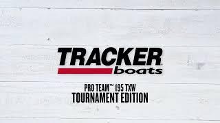 2023 TRACKER Pro Team 195 TXW Tournament Edition - A Day on the Water