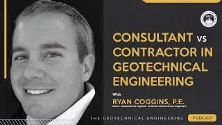 Consultant vs Contractor in Geotechnical Engineering