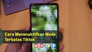 Cara Menonaktifkan Mode Terbatas Tiktok