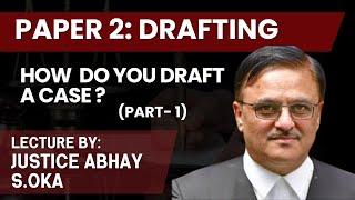 Drafting (Part-1) | Justice Abhay S. Oka : How to Draft a Case? | Aor Examination 2024