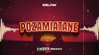 DEJW - POZAMIATANE! (FONEZ REMIX 2024)