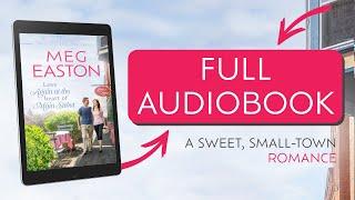 ROMANCE AUDIOBOOK - Love Again at the Heart of Main Street, by Meg Easton, narrated by Liz Krane