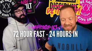 72 HOUR FAST - What have we learnt 24 hours in?  // Episode 163