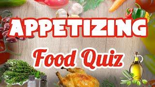 [FOOD QUIZ] 4 Categories of Appetizing Food Trivia - Difficulty 