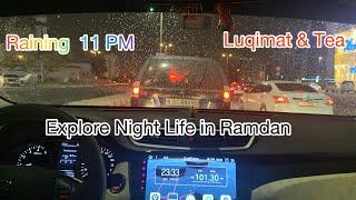 Explore Night Life in Ramdan|Night Drive|Tea Luquiamat|Raining| Ramdan Souq|Lights