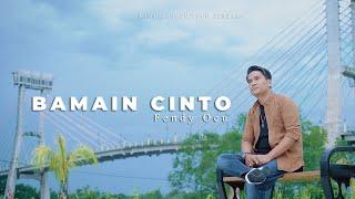 FENDY OCU - BAMAIN CINTO - LAGU DANDGUT OCU TERBARU [ MUSIC VIDEO OFFICIAL ]