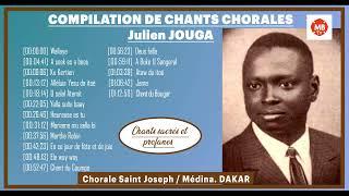 CHANT CHORAL : JULIEN JOUGA / COMPILATION DE CHANT CHORALE.