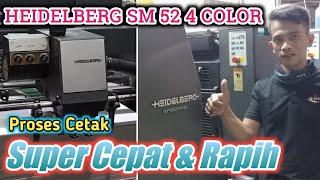 Proses Cetak Super Cepat & Rapih | Heidelberg SM 52 4 Color - Speed Master