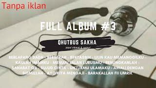 QHUTBUS SAKHA FULL ALBUM #3 JALANI NIKMATI & SYUKURI (OFFICIAL MUSIC)