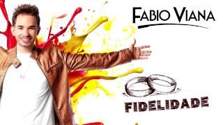 Fabio Viana - Fidelidade (Oficial)