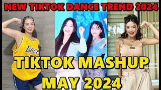 TIKTOK DANCE MASHUP MAY 2024 || TIKTOK DANCE TREND 2024