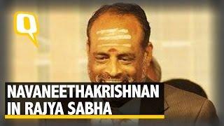 The Quint: Because Rajya Sabha Needed a Little Bit of Navaneethakrishnan