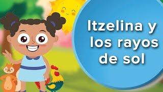 Itzelina y los rayos de sol  | Cuento para enseñar el respeto a los niños