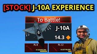 [STOCK] J-10A GRIND EXPERIENCE MADE ME INSANE (Nerf the airframe)