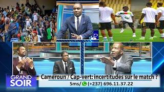 CAMEROUN / CAP-VERT : INCERTITUDES SUR LE MATCH ? LE GRAND SOIR DU 05 JUIN 2024