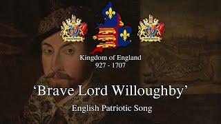 ‘Brave Lord Willoughby’ - English Patriotic Song