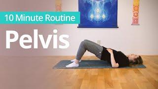 PELVIS, HIPS, SACRUM, LOWER BACK | 10 Minute Daily Routines