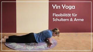 Yin Yoga für die Schultern und Arme - intensive Dehnung und Öffnung 