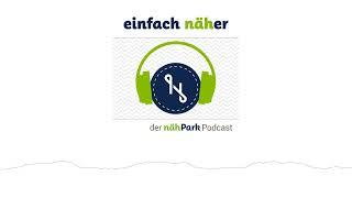 #94 Kristin und die Juki UX8 | einfach näher – der nähPark Podcast