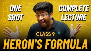 Heron's Formula Class 9 in One Shot  | Class 9 Maths Chapter 10 Complete Lecture