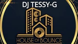 DJ TESSY-G™️️(BOUNCE)®️(MASSIVE-MIX)️©️