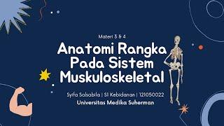 Anatomi Fisiologi - Anatomi Rangka dan Otot - Materi 3 & 4