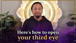 Here's how to open your third eye