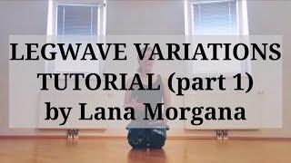 Legwaves Tutorial (Floorwork) - part 1/2